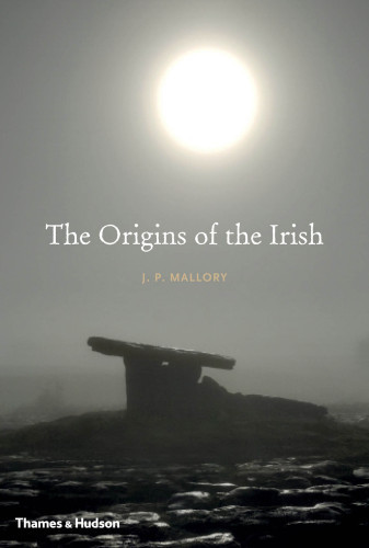 The Origins Of The Irish J P Mallory