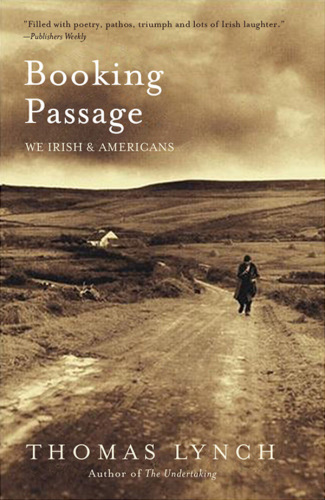 Booking Passage We Irish Americans 1st Ed Lynch Thomas