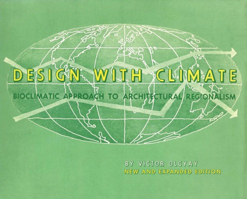 Design With Climate Bioclimatic Approach To Architectural Regionalism New And Expanded Edition Lyndon