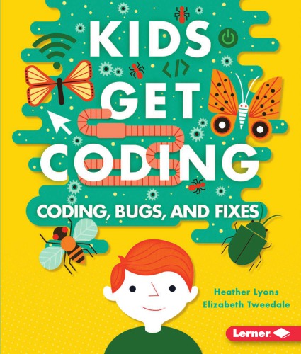 Coding Bugs And Fixes First American Edition Lyons Heather Ktweedale