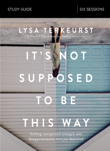 Its Not Supposed To Be This Way Lysa Terkeurst