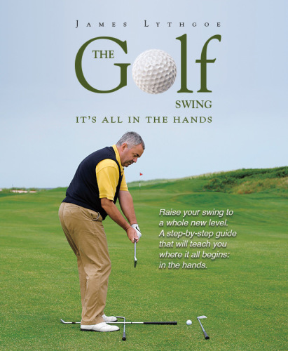 The Golf Swing James Lythgoe