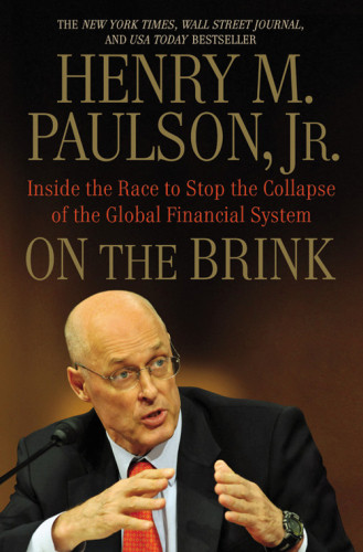 On The Brink Inside The Race To Stop The Collapse Of The Global Financial System M Paulson