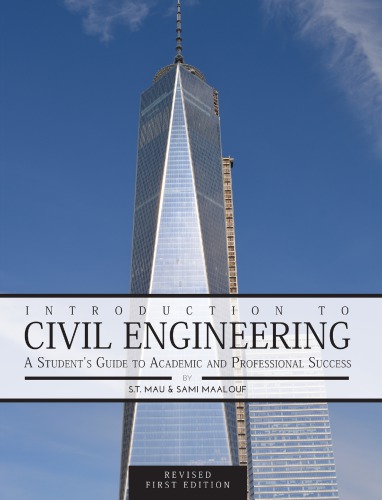 Introduction To Civil Engineering A Students Guide To Academic And Professional Success Revised First Edition Maalouf