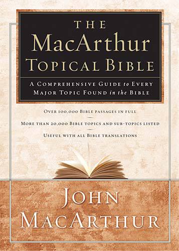 The Macarthur Topical Bible New King James Version Macarthur