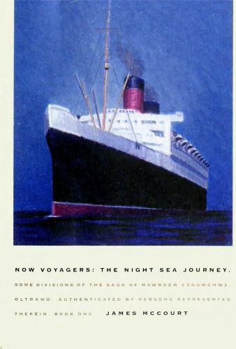 Now Voyagers The Night Sea Journey Some Divisions Of The Saga Of Mawrdew Czgowchwz Oltrano Authenticated By Persons Represented Therein Maccourt
