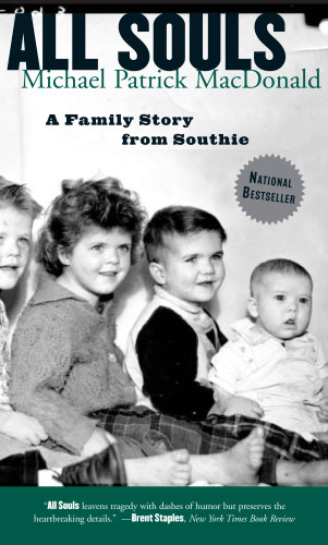 All Souls A Family Story From Southie Macdonald Michael Patrickmcdonald Family