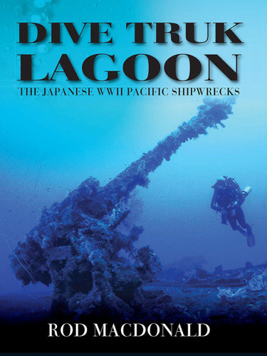 Dive Truk Lagoon Macdonald Rod