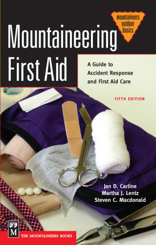 Mountaineering First Aid 5th Ed Jan D Carline Martha J Lentz