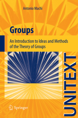 Groups An Introduction To Ideas And Methods Of The Theory Of Groups Mach