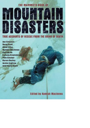 Mountain Disasters True Accounts Of Rescue From The Brink Of Death Macinnes