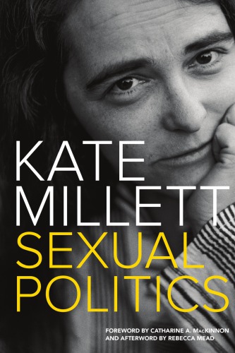 Sexual Politics Kate Millett Catharine A Mackinnon