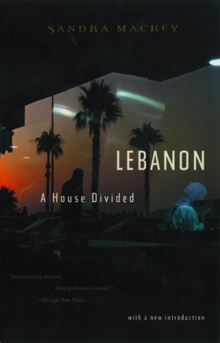 Lebanon A House Divided Mackey Sandra