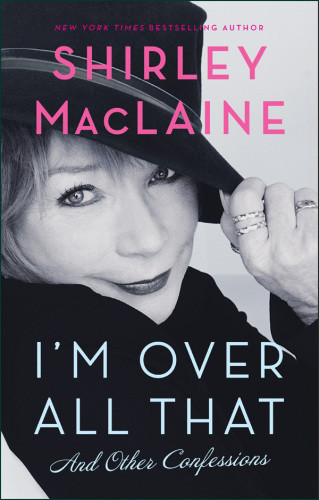 Im Over All That And Other Confessions 1st Atria Books Hardcover Ed Maclaine