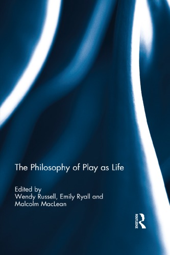 The Philosophy Of Play As Life Maclean Malcolmrussell Wendyryall