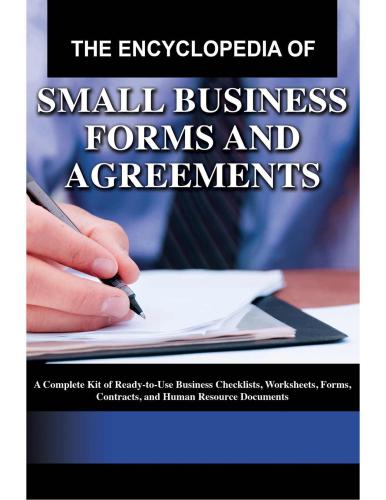 The Encyclopedia Of Small Business Forms And Agreements A Complete Kit Of Readytouse Business Checklists Worksheets Forms Contracts And Human Resource Documents With Companion Cdrom Maeda