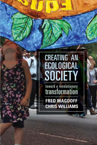Creating An Ecological Society Magdoff Fredwilliams Chris
