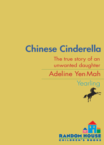 Chinese Cinderella The True Story Of An Unwanted Daughter Mah