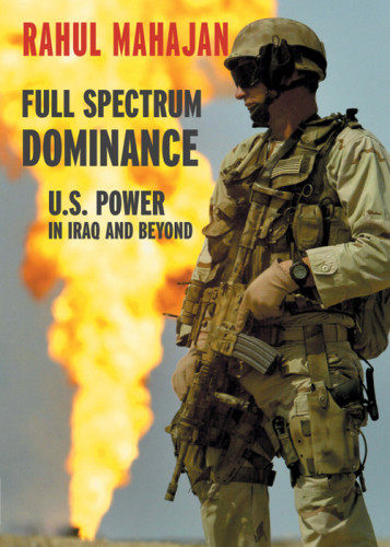 Full Spectrum Dominance Us Power In Iraq And Beyond Mahajan