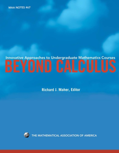 Innovative Approaches To Undergraduate Mathematics Courses Beyond Calculus Maher