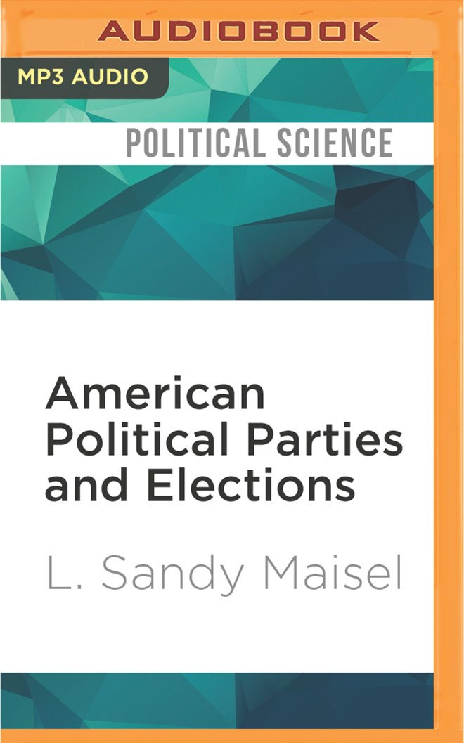 American Political Parties And Elections A Very Short Introduction 1st Edition Maisel