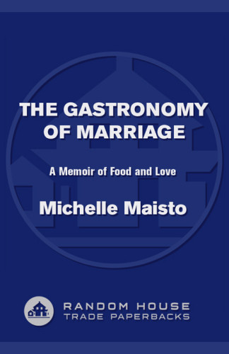 The Gastronomy Of Marriage Maisto Michelle