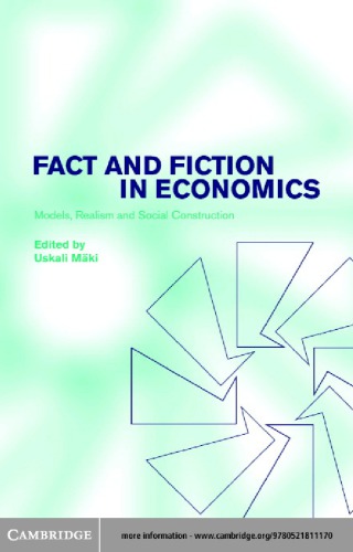 Fact And Fiction In Economics Models Realism And Social Construction Mki