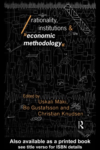Rationality Institutions And Economic Methodology Transferred To Digital Print Mäki
