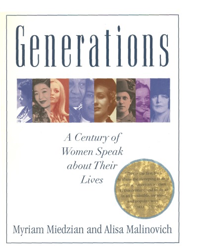 Generations A Century Of Women Speak About Their Lives Digital Original Malinovich