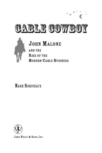 Cable Cowboy John Malone And The Rise Of The Modern Cable Business Malone