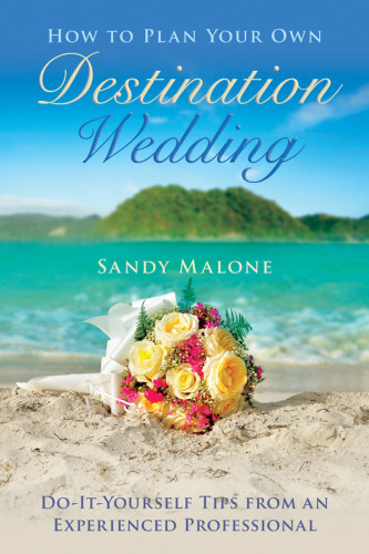 How To Plan Your Own Destination Wedding Doityourself Tips From An Experienced Professional Malone