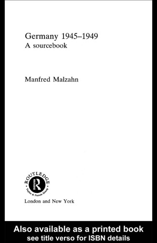 Germany 19451949 A Sourcebook 1st Ed Malzahn Manfred