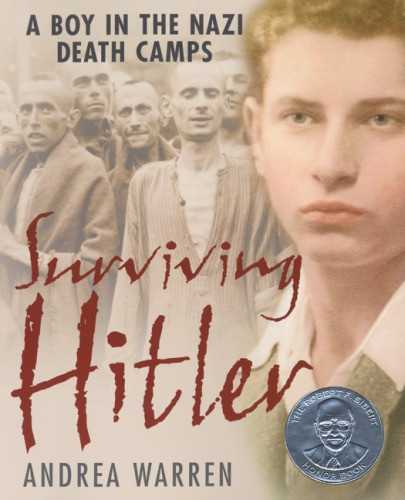 Surviving Hitler A Boy In The Nazi Death Camps 1st Ed Andrea Warren