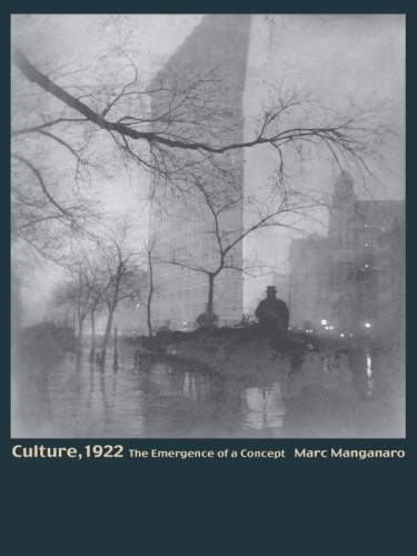 Culture 1922 And After Conversations In Anthropology And Literary Study Manganaro