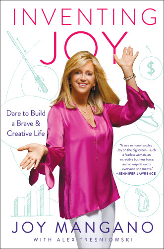Inventing Joydare To Build A Brave Creative Life First Simon Schuster Hardcover Edition Joy Mangano