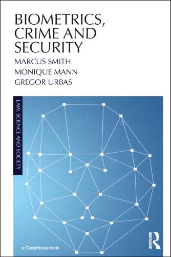 Biometrics Crime And Security 1st Ed Mann Moniquesmith Marcusurbas