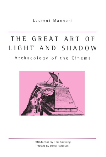 The Great Art Of Light And Shadow Archaeology Of The Cinema Mannoni
