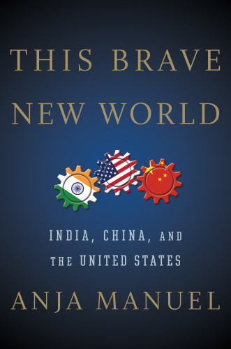 This Brave New World India China And The United States First Simon Schuster Hardcover Edition Manuel