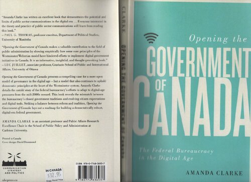 Opening The Government Of Canada The Federal Bureaucracy In The Digital Age Amanda Clarke