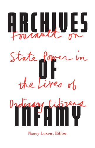 Archives Of Infamy Foucault On State Power In The Lives Of Ordinary Citizens Nancy Luxon