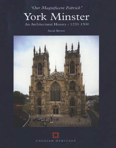 York Minster An Architectural History C 12201500 Sarah Brown