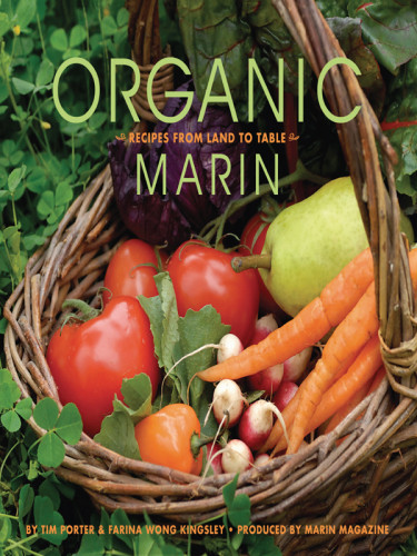 Organic Marin Recipes From Land To Table Marin Magazinekingsley