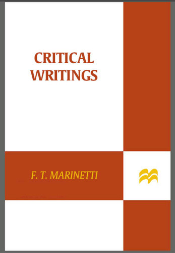 Critical Writings New Edition Marinetti Filippo Tommaso