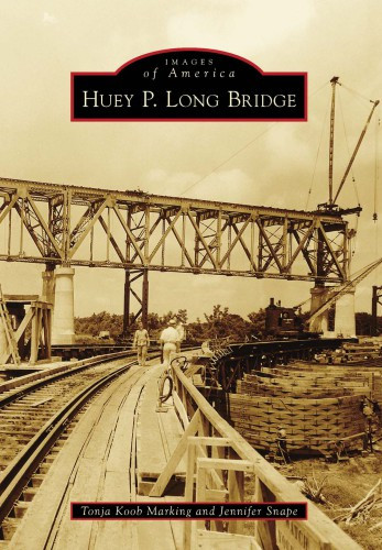 Huey P Long Bridge Marking Tonja Koobsnape Jennifer