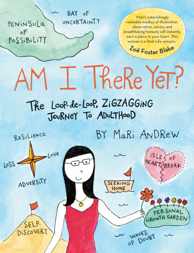 Am I There Yet The Loopdeloop Zig Zagging Journey To Adulthood Mari Andrewwendy Bowles