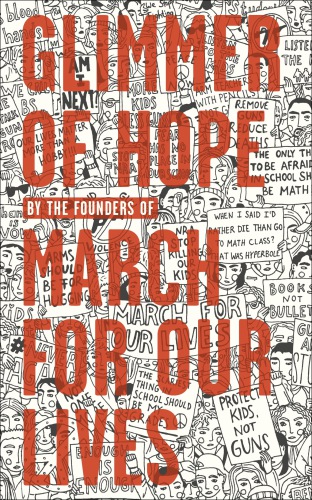 Glimmer Of Hope How Tragedy Sparked A Movement Marjory Stoneman Douglas High School Parkland