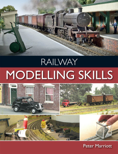 Railway Modelling Skills Peter Marriott