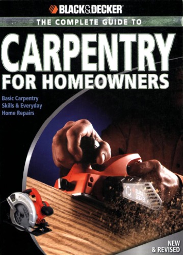 Black Decker The Complete Guide To Carpentry For Homeowners Chris Marshall