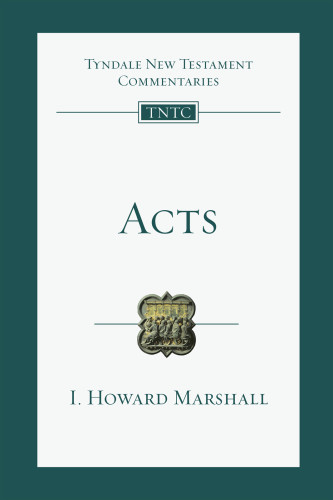 Acts An Introduction And Commentary North American Version I Howard Marshall