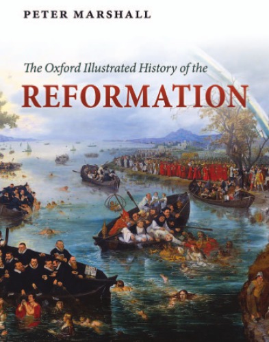 The Oxford Illustrated History Of The Reformation First Published In Paperback Marshall
